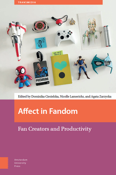 Book cover of "Affect in Fandom" showing various fan items and an orange and purple text block.
Transcribed Text: TRANS MEDIA
Edited by Dominika Ciesielska, Nicolle Lamerichs, and Agata Zarzycka