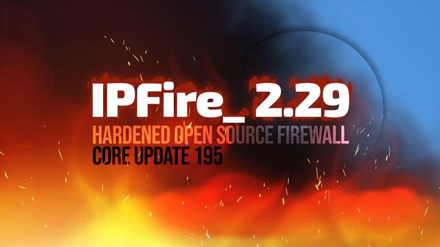 IPFire 2.29 Core Update 195 open-source firewall is out, adding long-awaited WireGuard VPN support and easy-to-configure tunneling options.