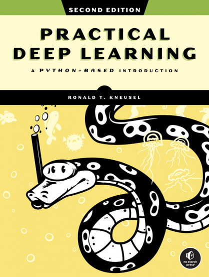 Cover of the book Practical Deep Learning, Second Edition. The subtitle reads “A Python-Based Introduction” and the author is Ronald T. Kneusel. The illustration shows a cartoon snake underwater wearing a snorkel, with jellyfish and bubbles around it. The color scheme is yellow, black, and white, with bold green and black title text.