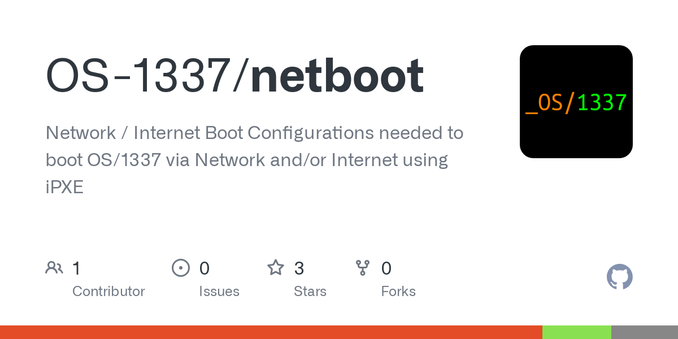 Network / Internet Boot Configurations needed to boot OS/1337 via Network and/or Internet using iPXE - OS-1337/netboot