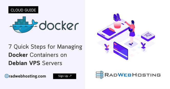 7 Quick Steps for Managing Docker Containers on Debian VPS Servers