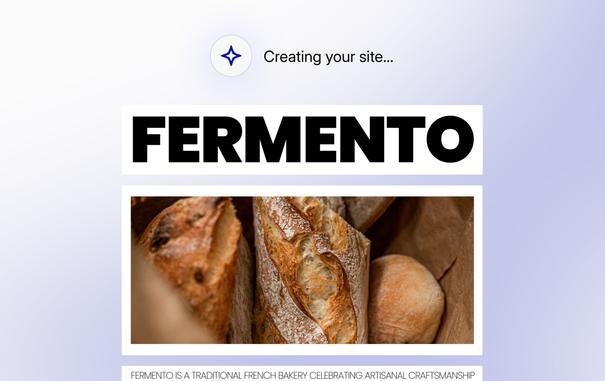 a picture of bread and the word FERMENTO on a blue gradient background with the AI website builder logo and the text 'creating your site...'