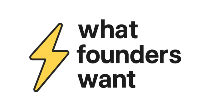 What Founders Want