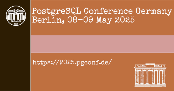 PostgreSQL Conference Germany – May 08–09, 2025