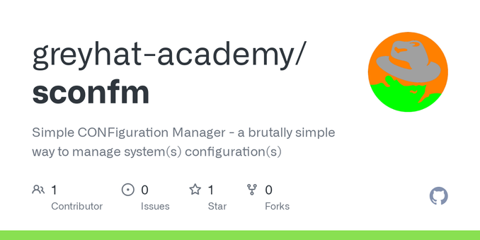 Simple CONFiguration Manager - a brutally simple way to manage system(s) configuration(s) - greyhat-academy/sconfm