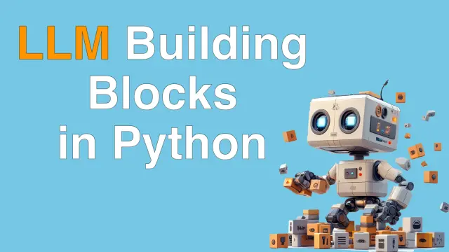 LLM Building Blocks for Python Course