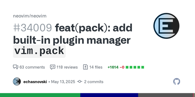 This PR adds a minimal built-in plugin manager vim.pack. This is a first step towards resolving #20893. A general design is a minimized (496 LOC for core functionality when PR is opened) and rework... This PR adds a minimal built-in plugin manager vim.pack. This is a first step towards resolving #20893. A general design is a minimized (496 LOC for core functionality when PR is opened) and rework...
