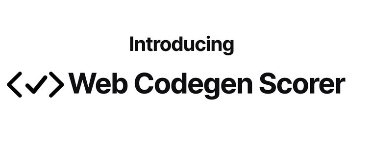 Introducing Web Codegen Scorer