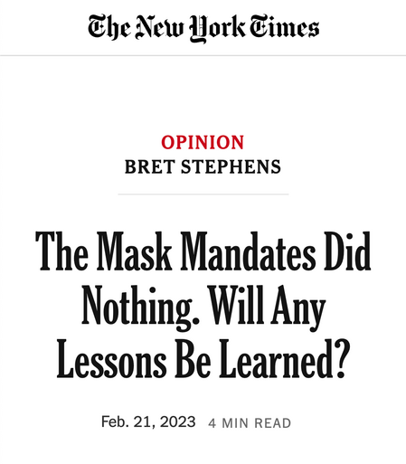 OPINION
BRET STEPHENS

The Mask Mandates Did Nothing. Will Any Lessons Be Learned?