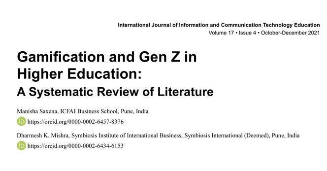 International Journal of Information and Communication Technology Education Volume 17 • Issue 4 • October-December 2021 Gamification and Gen Z in Higher Education: A Systematic Review of Literature 