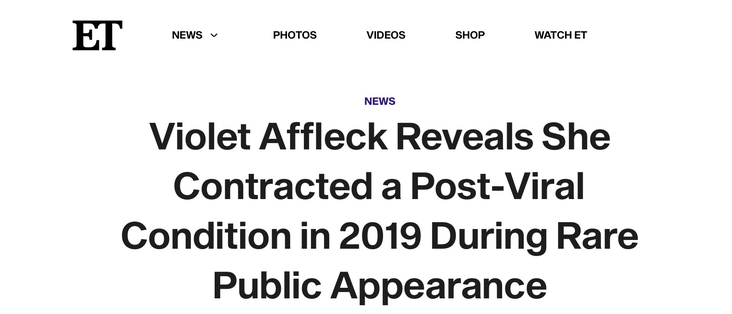 Entertainment Tonight: Violet Affleck Reveals She Contracted a Post-Viral Condition in 2019 During Rare Public Appearance