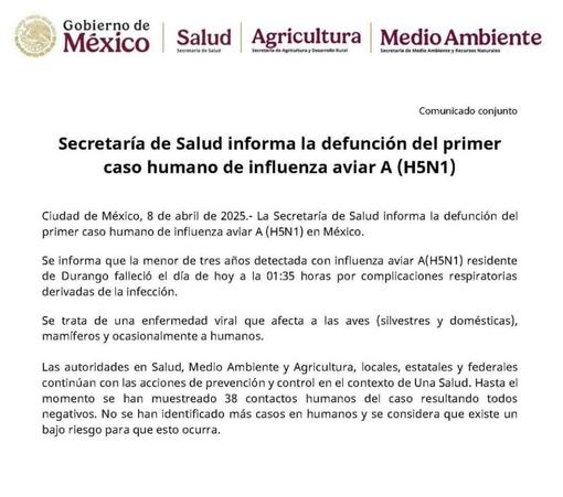 Official communication of the Ministry of Health in Mexico informing of the death of the patient who had contracted H5N1.
Information is also provided regarding the epidemiological contact tracing resulting in no more cases being detected.
