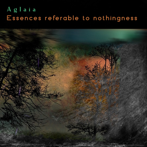 Aglaia — Essences Referable to Nothingness cover art