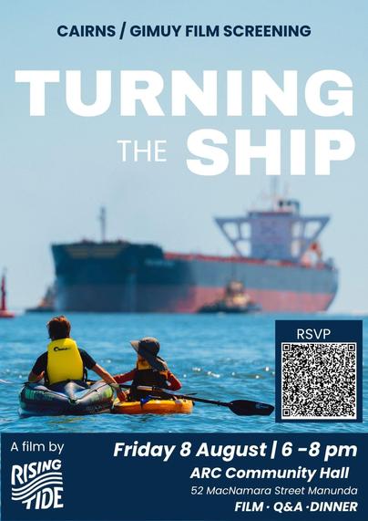 Invitation to rising tide film "turning back the ship" Friday 8th of Aug, 6-8pm ARC community hall