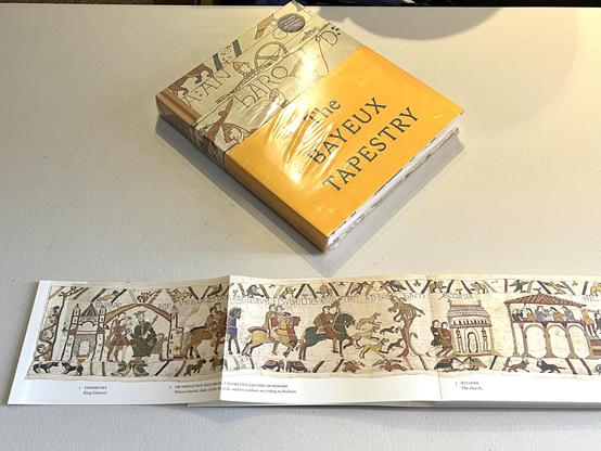 Bayeux Tapestry Exhibit Catalog and Bayeux Tapestry reproduction from The British Museum.