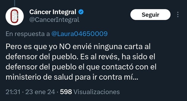 Tuit de Cáncer Integral diciendo: "Pero es que yo NO envié ninguna carta al defensor del pueblo. Es al revés, ha sido el defensor del pueblo el que contactó con el ministerio de salud para ir contra mí..."
