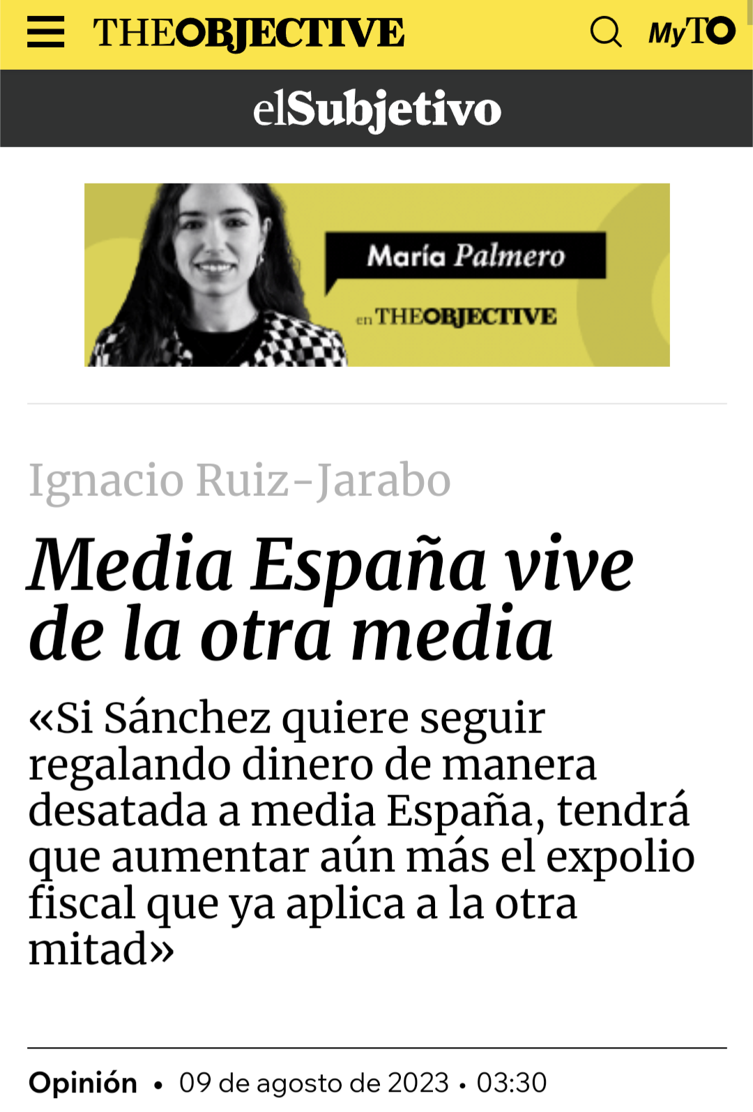 Captura de un titular de The Objective: Media España vive de la otra media
«Si Sánchez quiere seguir regalando dinero de manera desatada a media España, tendrá que aumentar aún más el expolio fiscal que ya aplica a la otra mitad»