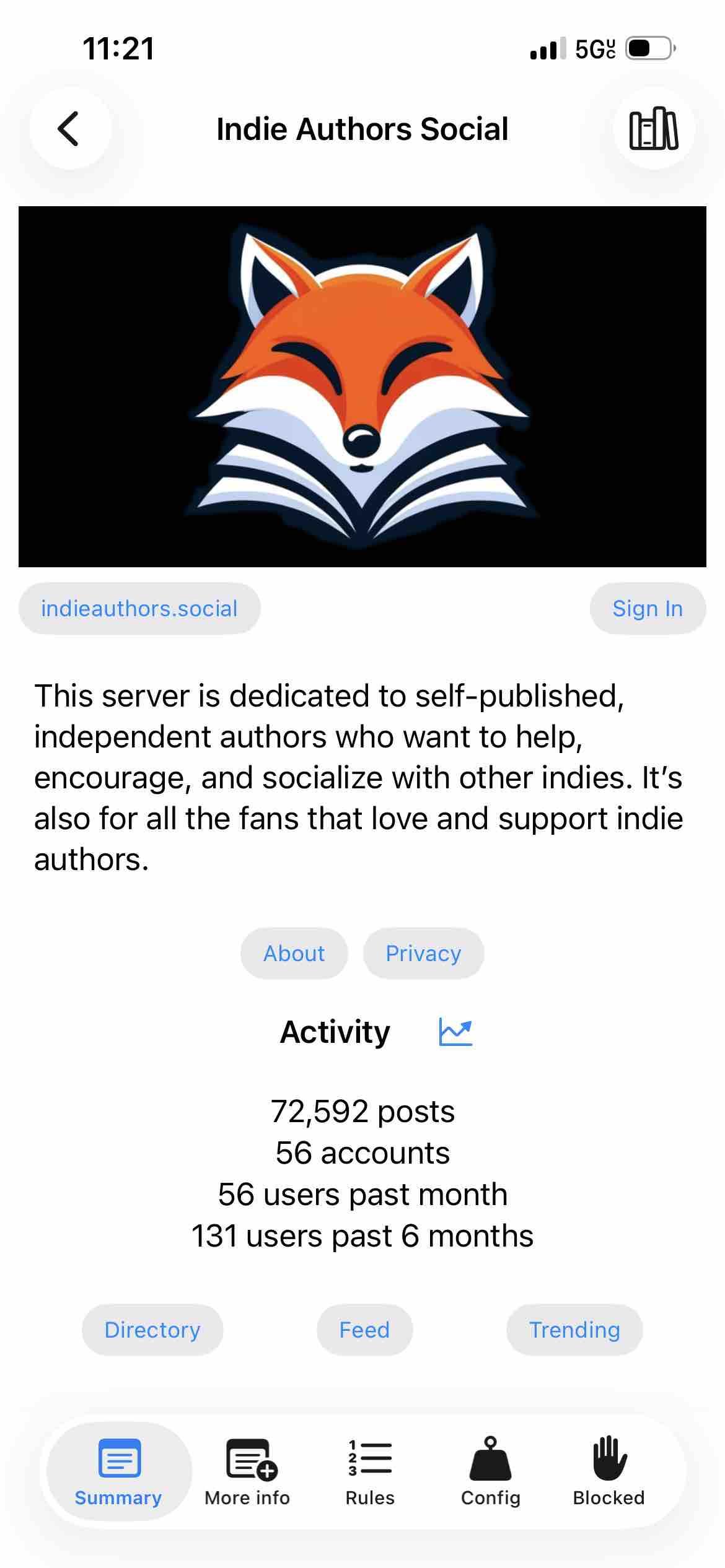 Begin detected text:

11:21•il•5G°Indie Authors Socialindieauthors.socialSign InThis server is dedicated to self-published,independent authors who want to help,encourage, and socialize with other indies. It'salso for all the fans that love and support indieauthors.AboutPrivacyActivity72,592 posts56 accounts56 users past month131 users past 6 monthsDirectoryFeedTrendingSummaryMore infoRulesConfigBlocked

End of detected text