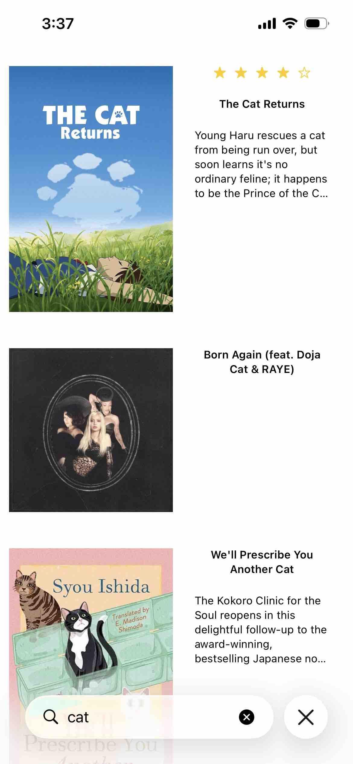 search results for cat

Detected text:

The Cat ReturnsYoung Haru rescues a catfrom being run over, butsoon learns it's noordinary feline; it happensto be the Prince of the C...

Born Again (feat. DojaCat & RAYE)

Syou IshidaTranslated byE. MadisonShimodaWe'll Prescribe YouAnother CatThe Kokoro Clinic for theSoul reopens in thisdelightful follow-up to theaward-winning,bestselling Japanese no...Q catPrescribe YouX