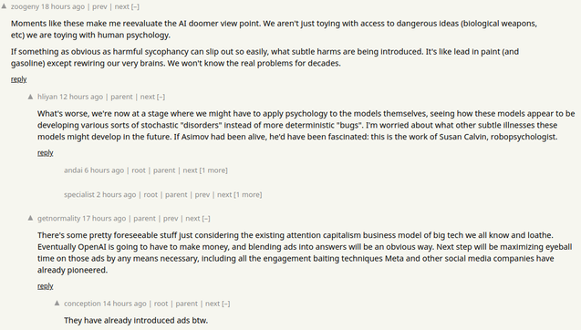 Everything about this makes me cringe. OpenAI: Expanding on what we missed with sycophancy
https://openai.com/index/expanding-on-sycophancy
https://news.ycombinator.com/item?id=43870819

https://mastodon.social/@persagen/114427550784058271

Social media has proven to be socially toxic. Weaponized / profiteering LLM scale that toxicity disruption by orders of magnitude.

#OpenAI #GPT4o #Trumpism #toxicity