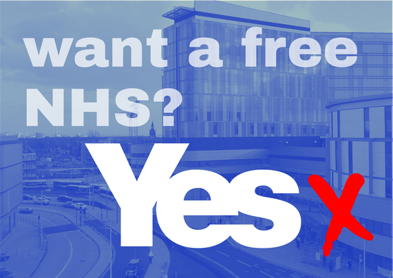White text "want a free NHS? Yes!"; background, a blue tinted monochrome image of a Glasgow hospital.