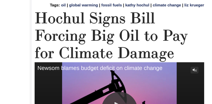 Tags: oil | global warming | fossil fuels | kathy hochul | climate change | liz krueger


Hochul Signs Bill Forcing Big Oil to Pay for Climate Damage