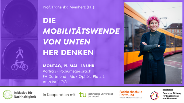 Sharepic mit den Daten zur Veranstaltung aus dem Post neben einem Porträt einer jungen, weiblich gelesenen Person mit pinken Locken, die mit verschränkten Armen auf einer Kreuzung mit vorbei fahrender Straßenbahn steht. Darunter befinden sich die Logos der Initiative für Nachhaltigkeit, TU Dortmund, FH Dortmund und Deutschen Stiftung für Engagement und Ehrenamt