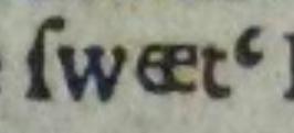The word ‘sweet‘’ with a long s (ſ) and a lower case ee-ligature