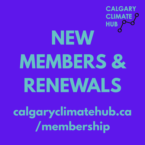 Reads "new members & renewals" + calgaryclimatehub.ca/membership