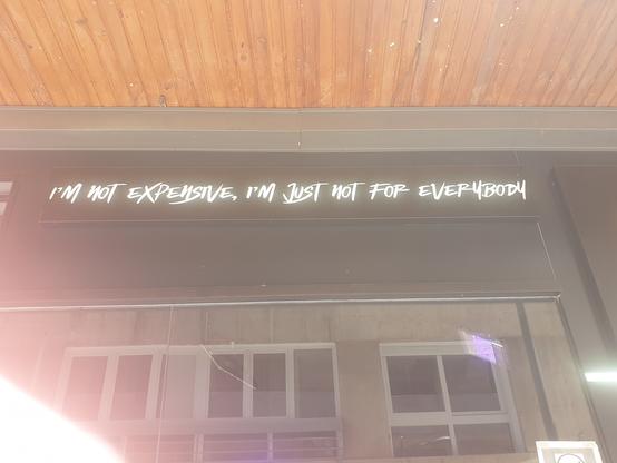 It is a saying that I might use in the future whenever someone says that my prices are expensive. 

It says: "I'm not expensive, I'm just not for everybody" 😁