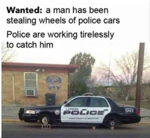 Wanted: a man has been stealing wheels of police cars. Police are working tirelessly to catch him.