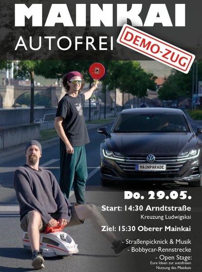 Ein Sharepic zeigt zwei männlich gelesene Personen auf der Straße vor einem schwarzen VW. Auf dessen Nummernschild steht: Mainparade.

Es wirbt für einen Demo-Zug „Mainkai autofrei“ am 29.05. um 14:30 mit Startpunkt an der Kreuzung Arndtstraße Krezung Ludwigkai. Ziel: 15:30 am Oberen Mainkai.