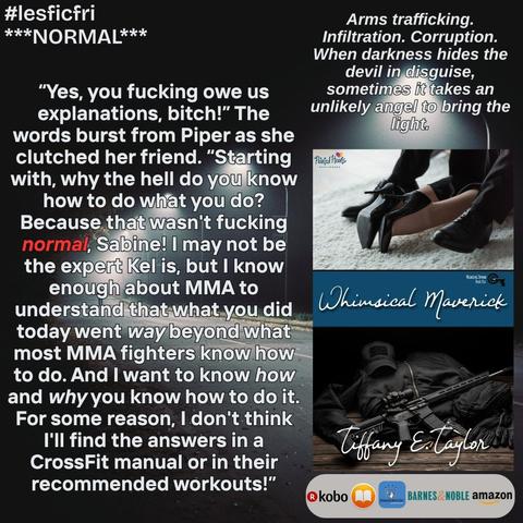The book cover of Whimsical Maverick on a black background of a menacing figure walking down a dimly lit road at night, a snippet from the book, the book’s tagline, and the digital purchase location icons for #LesFicFri on 05/30/25: Theme is “NORMAL.”