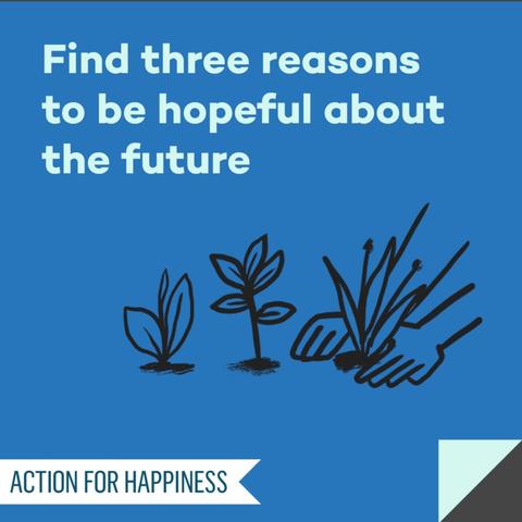 Find three reasons to be hopeful about the future