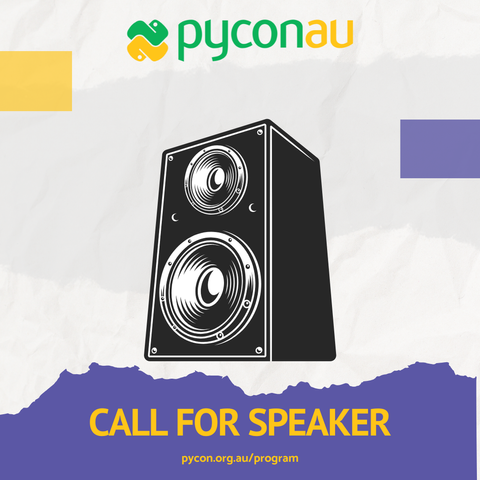 A playful PyCon AU promotional graphic with a large black-and-white illustration of a loudspeaker in the center. At the top is the PyCon AU logo, and at the bottom, bold yellow text reads “CALL FOR SPEAKER” with the link “pycon.org.au/program” underneath.