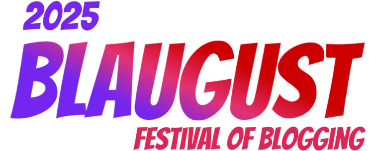 Blaugust 2025: Festival of Blogging