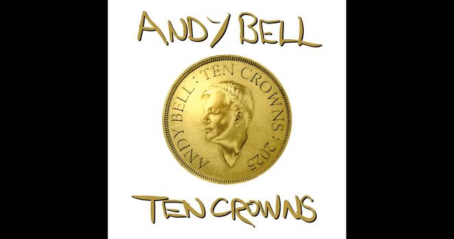 Ten Crowns by Andy Bell on Apple Music