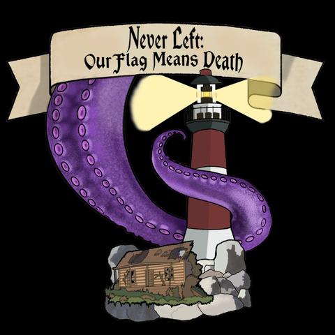 Never Left: Our Flag Means Death