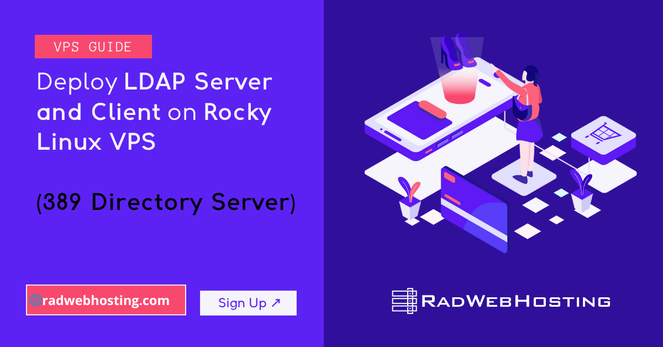How to Deploy LDAP Server and Client on Rocky Linux VPS (389 Directory Server Guide) How to Deploy LDAP Server and Client on Rocky Linux VPS (389 Directory Server Guide)