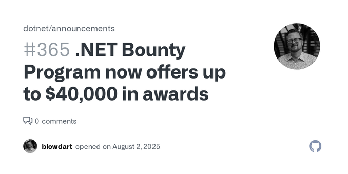 .NET Bounty Program now offers up to $40,000 in awards .NET and MSRC are excited to announce a significant update to the Microsoft .NET Bounty Program. These changes expand the program’s scope, sim...