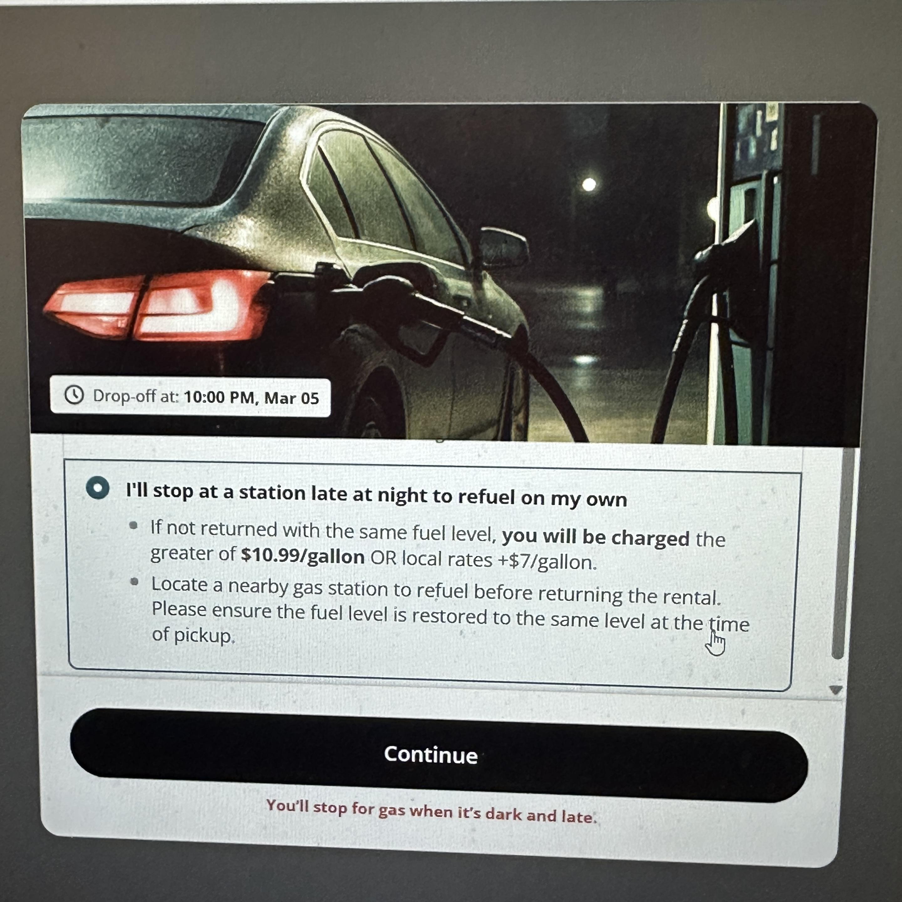 A dark pattern telling me i’ll have to get gas when it’s dark and late and scary if i dont pre buy fuel