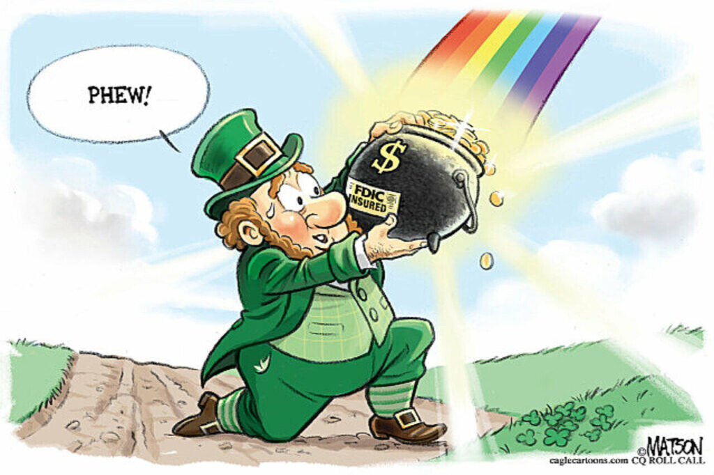 Leprechaun saying ”phew” after reading that his pot of gold is marked “FDIC Insured”