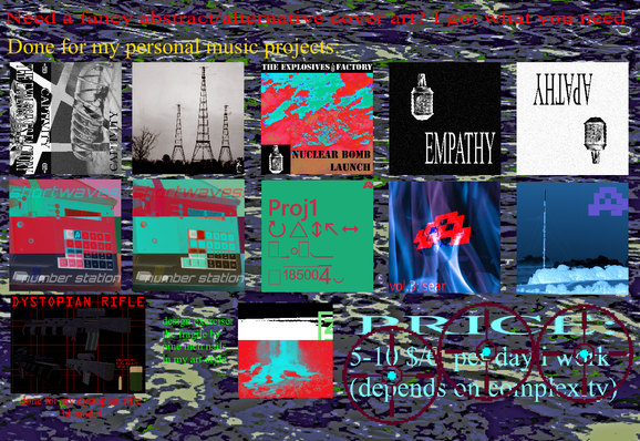Showing a bunch of cover-arts for albums I made, the cover for my Dystopian Rifle 3D model and a design exercise: designing Nine Inch Nails' The Fragile in my style. Price ranges from 5-10$ per day I work.