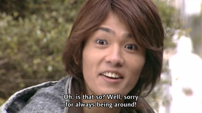 Kenzaki: "Oh, is that so? Well, sorry for always being around!"
