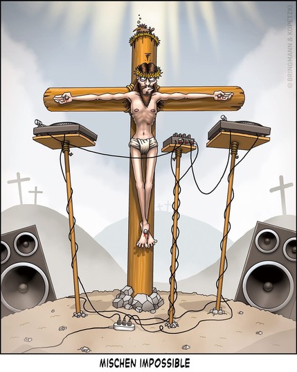 comic of Jesus on cross with record players just out of reach.

caption: "mischen impossible" (mixing impossible)