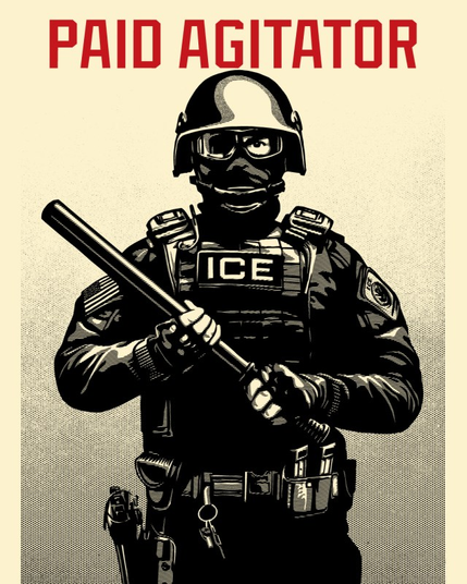Person dressed in ICE "uniform" with baton. 
Title: "Paid Agitator"