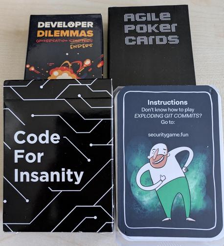 Card games: 


- Developer Dilemma
- Agile Poker Cards
- Code For Insanity
- Exploding Git Commits