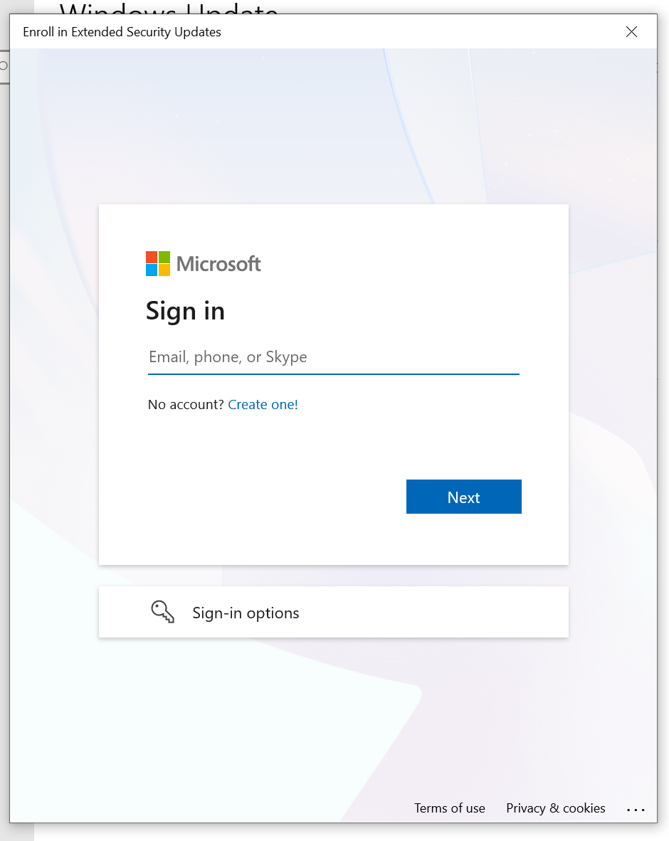 Enroll in Extended Security Updates

then a Login windows to, which I'm not longer have interest on going into since I'm don't wish to login to Microsoft account.
