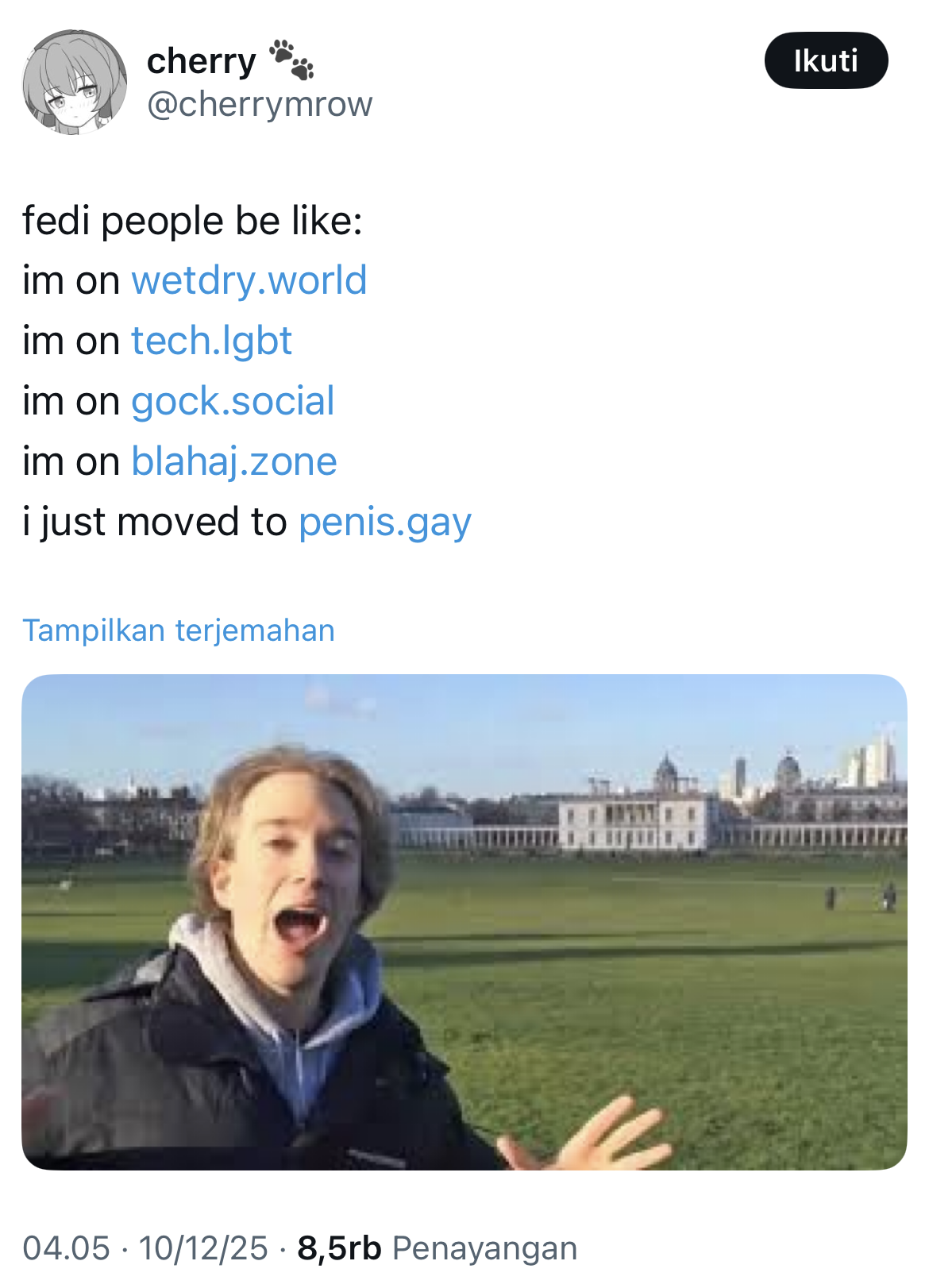 Screenshot of a Twitter post
fedi people be like:
im on wetdry.world
im on tech.Igbt
im on gock.social
im on blahaj.zone
i just moved to penis.gay