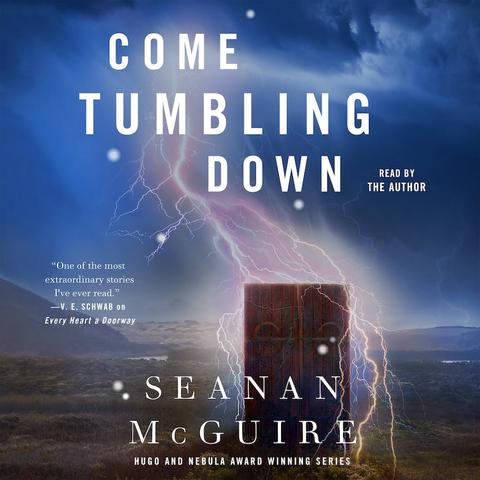 Book cover for Come Tumbling Down by Seanan McGuire